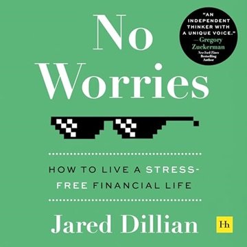 No Worries: How to Live a Stress Free Financial Life [Audiobook]