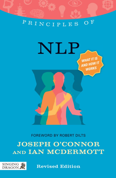 Principles of NLP: What it is, how it Works, and what it can do for You Revised Ed... A7b052fe5de33144dd3487b44ced11e0