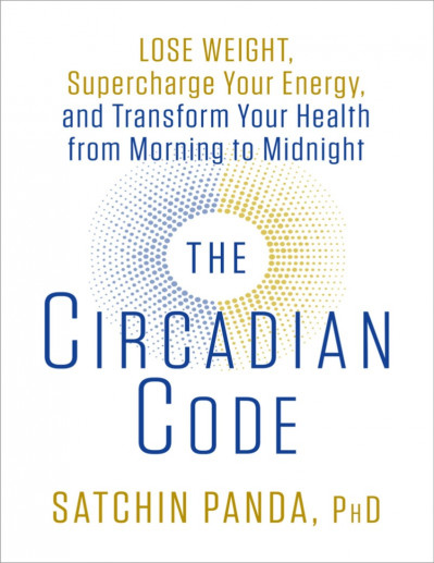 The Circadian Code: Lose Weight, Supercharge Your Energy, and Transform Your Healt... 051c0bb232529f176edf5d2b6588d107