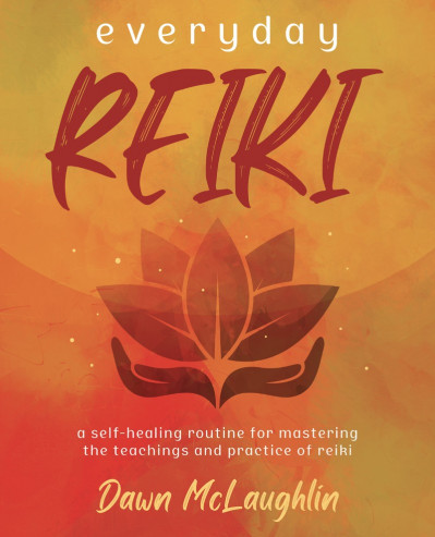 Everyday Reiki: A Self-Healing Routine for Mastering the Teachings and Practice of... Ced9adfd9d70451ebeed270af53f1919