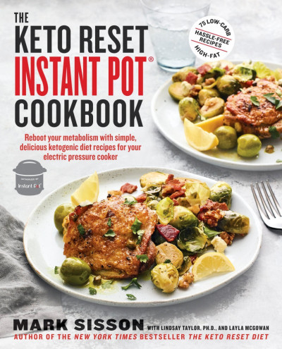 The Keto Reset Instant Pot Cookbook: Reboot Your Metabolism with Simple, Delicious... 624fe440a3489909bfb1f3718a45f723