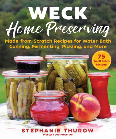 WECK Home Preserving: Made-from-Scratch Recipes for Water-Bath Canning 3cd0cef16519fc04cf647155aa20fd4c