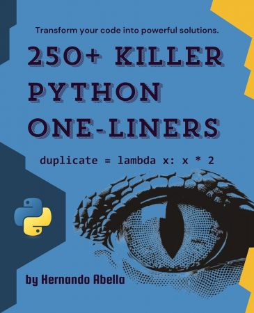 250+ Killer Python One-Liners: Transform your code into powerful solutions