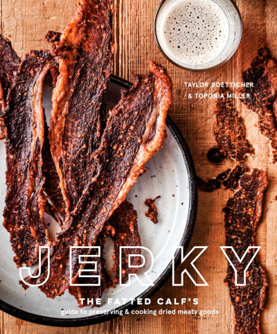 Jerky: The Fatted Calf's Guide to Preserving and Cooking Dried Meaty Goods [A Cook... A8384683b391f5a2a33bb30de75d7c7b