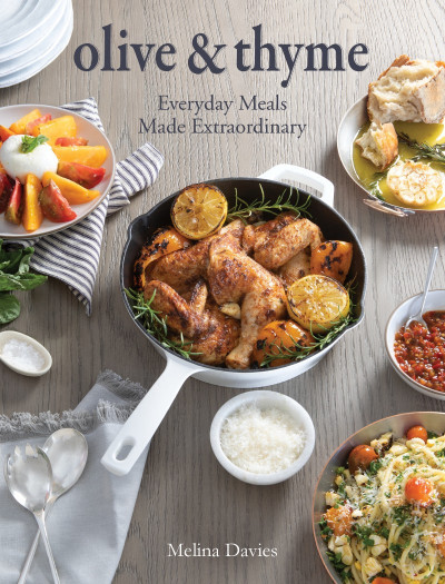 Olive & Thyme: Everyday Meals Made Extraordinary - Melina Davies 06317545cb72d4bd5fc6f4131c15cc7d