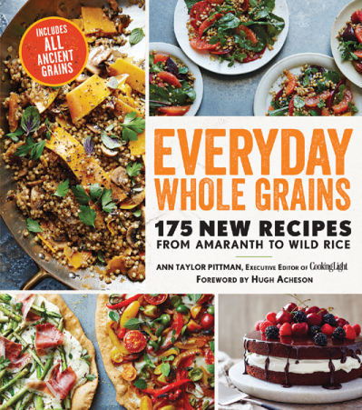 Everyday Whole Grains: 175 New Recipes from Amaranth to Wild Rice, Including Every... 4d5a572ffa61b6e764f426ffef96b0c4