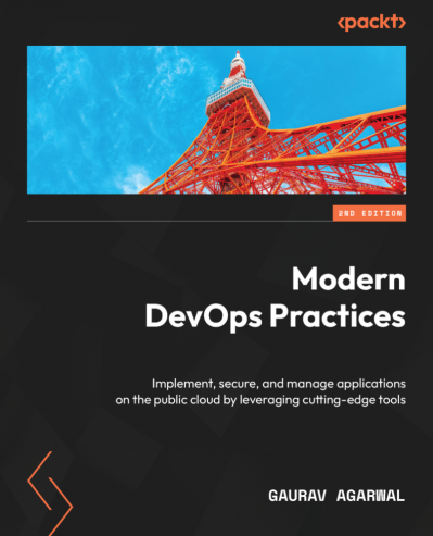 Modern DevOps Practices: Implement, secure, and manage applications on the public ... 45dd8e0efc2167955e3c741d2d8cf2ce