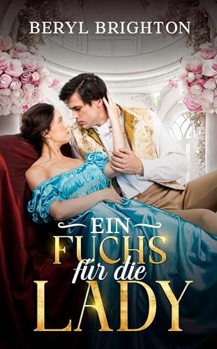 Beryl Brighton - Ein Fuchs f&uuml;r die Lady: Ladys Rose Club 2