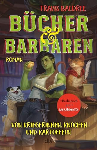 Baldree, Travis - B&uuml;cher und Barbaren: Roman | Der New-York-Times Nr.1 Bestseller &ndash; endlich auf Deutsch (Die Viv-Chroniken 2)