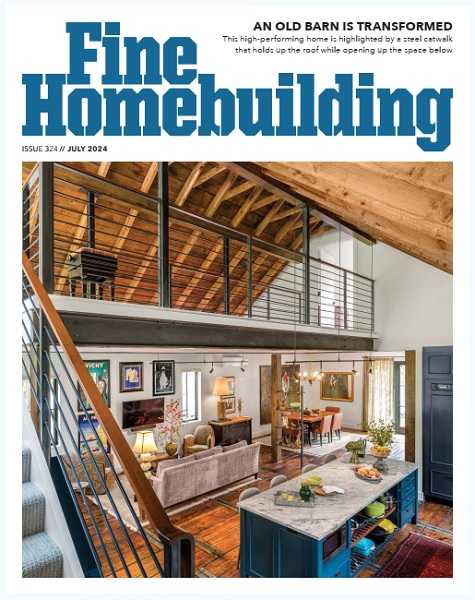 Fine Homebuilding №324 (July 2024)