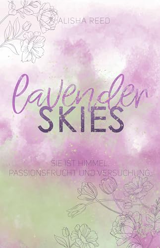 Alisha Reed - Lavender Skies: (Sandwood Village-Trilogie, Band 3), Bunte Feel Good New Adult Romance (Sandwood Village-Reihe)