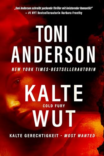 Cover: Toni Anderson - Kalte Wut - Cold Fury: Thriller