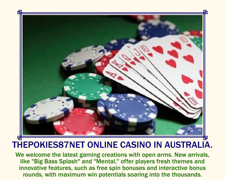 Experience Thepokies 87: Australia’s Casino Online Powerhouse