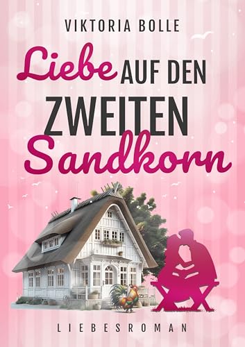 Viktoria Bolle - Liebe auf den zweiten Sandkorn