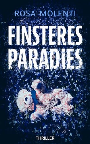 Cover: Rosa Molenti - Finsteres Paradies: Thriller