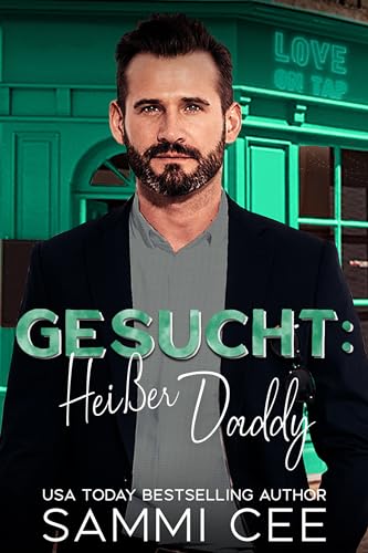 Sammi Cee - Gesucht: Hei&szlig;er Daddy (Liebe in der Tap Tavern 4)