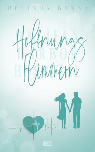 Belinda Benna - Hoffnungsflimmern (Halifax Harbor Hospital)