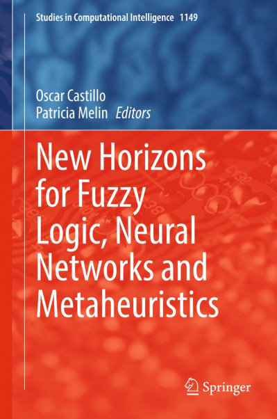 New Horizons for Fuzzy Logic, Neural NetWorks and Metaheuristics - Oscar Castillo ... 981db07b0bf87bab95a0ed68f05bd702