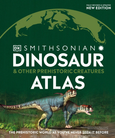 Dinosaur and Other Prehistoric Creatures Atlas: The Prehistoric World as You've Ne... 12f503b4d8aa03ba3cc7131a0a4e3e09