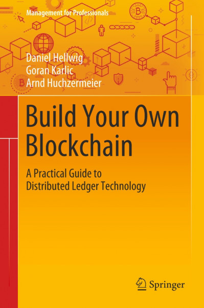 Build Your Own Blockchain: A Practical Guide to Distributed Ledger Technology - Da... 2701fc2b8f1d9798a943214eb6dcbb0c