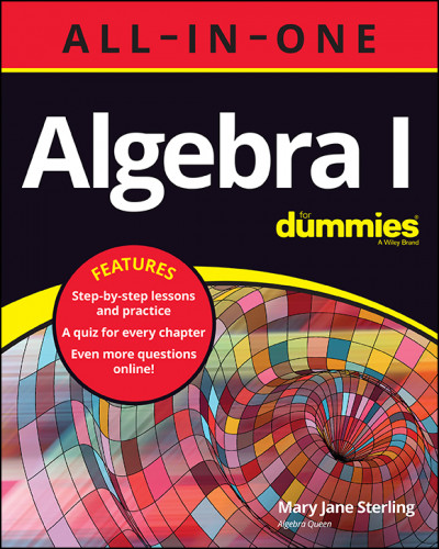 Algebra I All-in-One For Dummies - Mary Jane Sterling Ea43011aa4495bbaa35b62d33d59e61b