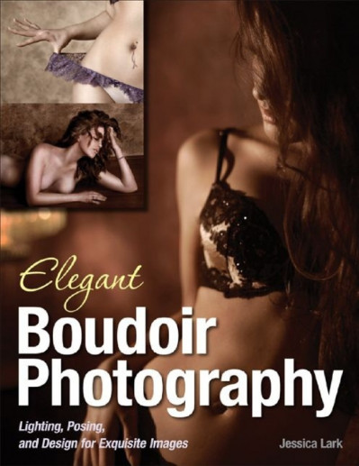 Elegant Boudoir Photography: Lighting, Posing, and Design for Exquisite Images ...