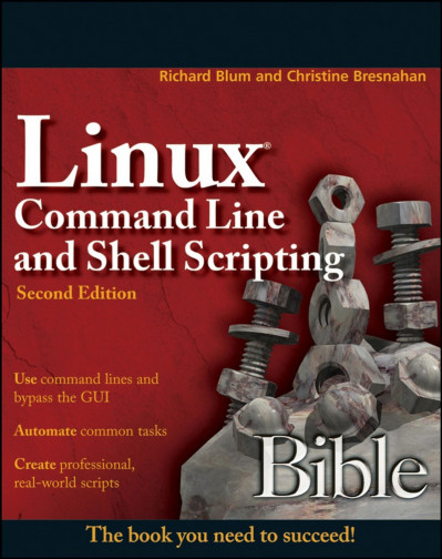 Linux Command Line and Shell Scripting Bible - Richard Blum F7d933cd0b121b5e29a12b78ccc68329