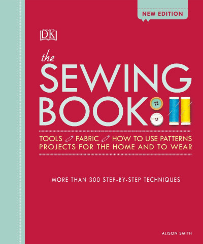 The Sewing Book: Over 300 Step-by-Step Techniques - Alison Smith 74f80f3e37a9081f4dd9e89648555f2e