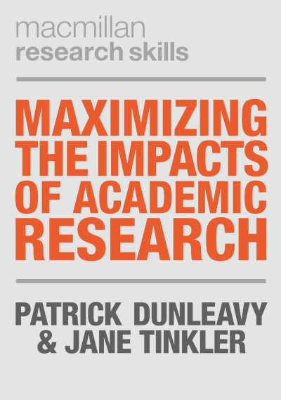 Maximizing the Impacts of Academic Research - Patrick Dunleavy 4e5f70e6a93777c648d4f960e9fb0e30