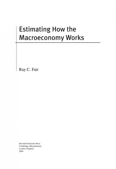 Estimating How the Macroeconomy Works / Edition 1 - Ray C. Fair C1ef6f1af9ab5d3c7819a063ed58ba43