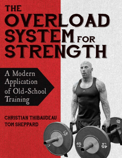 The Overload System for Strength: A Modern Application of Old-School Training - Ch... 89d4328f86a98fe2f9d09fd44a3a2a47