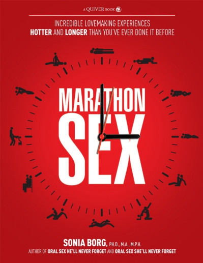 Marathon Sex: Incredible Lovemaking Experiences Hotter and Longer Than You've Ever... D2144860a1973094668468290495bc53