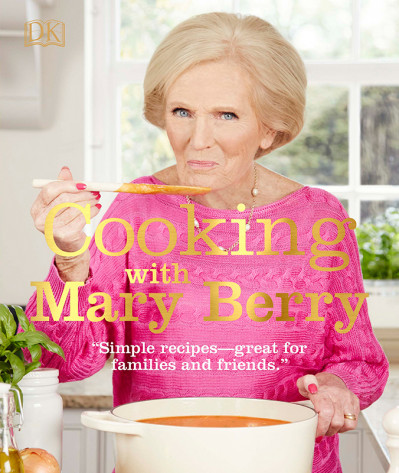 Cooking with Mary Berry: Simple Recipes, Great for Family and Friends - Mary Berry 47f921f0dc2ef0b9ae609b7523e8e95b