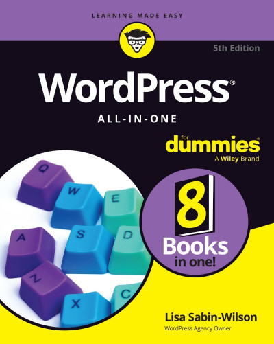 WordPress All-in-One For Dummies - Lisa Sabin-Wilson A3b0b036c4386f3692ff8169e1be2967