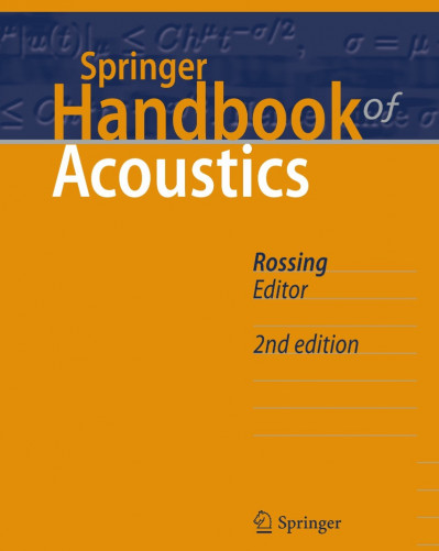 Springer Handbook of Acoustics - Thomas Rossing (Editor) 64d73bfc601d0b6ad1addddb65261869