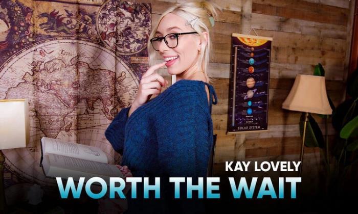 Worth The Wait: Kay Lovely (UltraHD/2K 1920p) - SLR Originals/SexLikeReal - [2024]