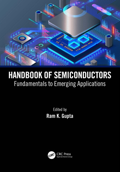 Handbook of Semiconductors: Fundamentals to Emerging Applications - Ram K. Gupta (... Db41ff139b49765d71f88f04e7679679