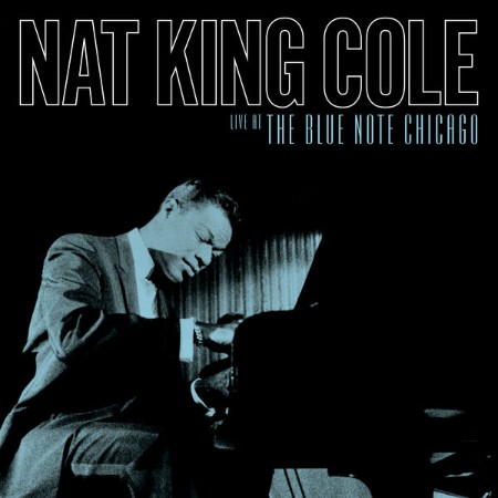 Nat King Cole - Live At The Blue Note Chicago (Live at the Blue Note Chicago) (...