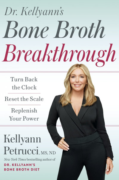 Dr. Kellyann's Bone Broth Breakthrough: Turn Back the Clock, Reset the Scale, Repl... 2eb575f74045d85c851293fc3d2a9680