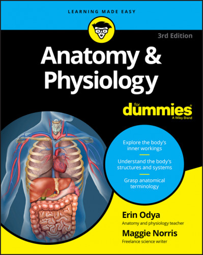 Anatomy & Physiology For Dummies - Erin Odya