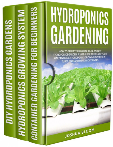 HYDROPONICS GARDENING: How to Build Your greenhouse and diy hydroponics garden. A ... 63f73ab57901f8e28c63f40ef1a65387