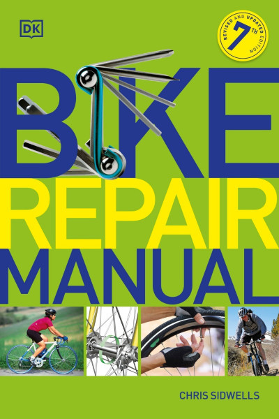 Bicycle Repair Manual, Seventh Edition - DK 822e26ba30a76c19e9fce10a4a2abd8b