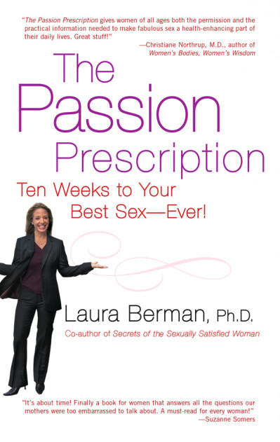 The Passion Prescription: Ten Weeks to Your Best Sex -- Ever! - Laura Berman PhD 26dff0d1cf56ba869b6f2755df8cb090