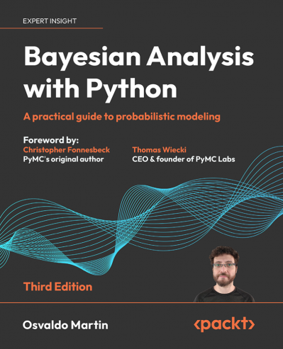 Bayesian Analysis with Python - Third Edition: A practical guide to probabilistic ... 54c47ebc39f52a5a666a8c57addc3691