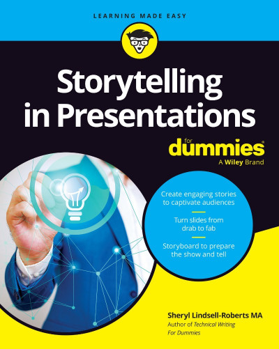 Storytelling in Presentations For Dummies - Sheryl Lindsell-Roberts E2cef2a91e9f419d30ed92ca723a5196