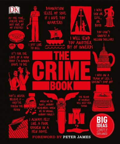 The Crime Book: Big Ideas Simply Explained - DK 07a09c212eed265def73cdd0444f0dad