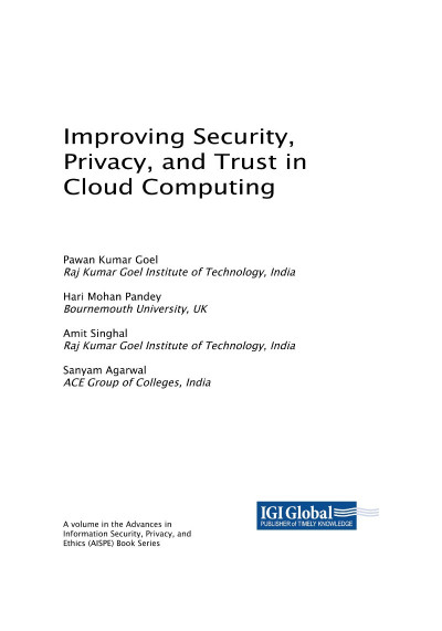 Improving Security, Privacy, and Trust in Cloud Computing - Pawan Kumar Goel (Editor) 9471f1a71db3d69a1f403836e7801cb4