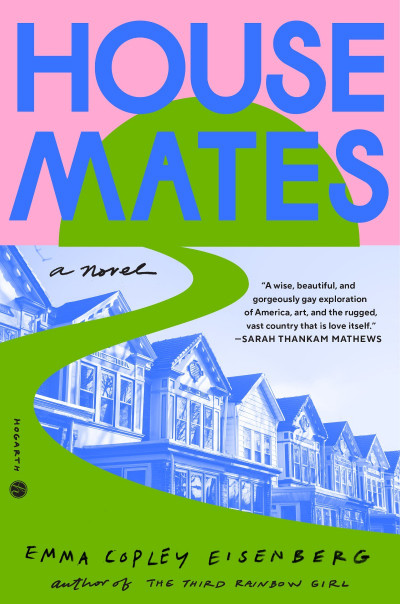 Housemates: A Novel - Emma Copley Eisenberg B456ebc4c938065803118b48c38a9cca