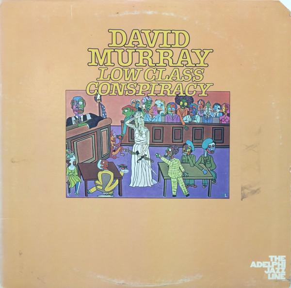 David Murray Trio   Low Class Conspiracy (1976) [Free Jazz]; FLAC