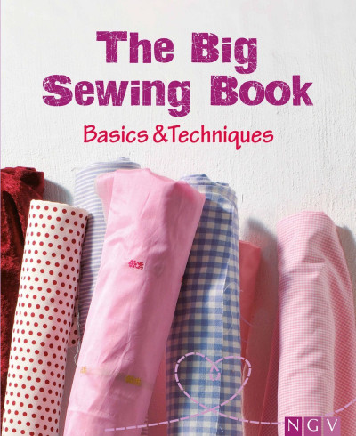 The Big Sewing Book: Basics & Techniques - Eva-Maria Heller 34a1567befa357eb36dd191d808a9ad5